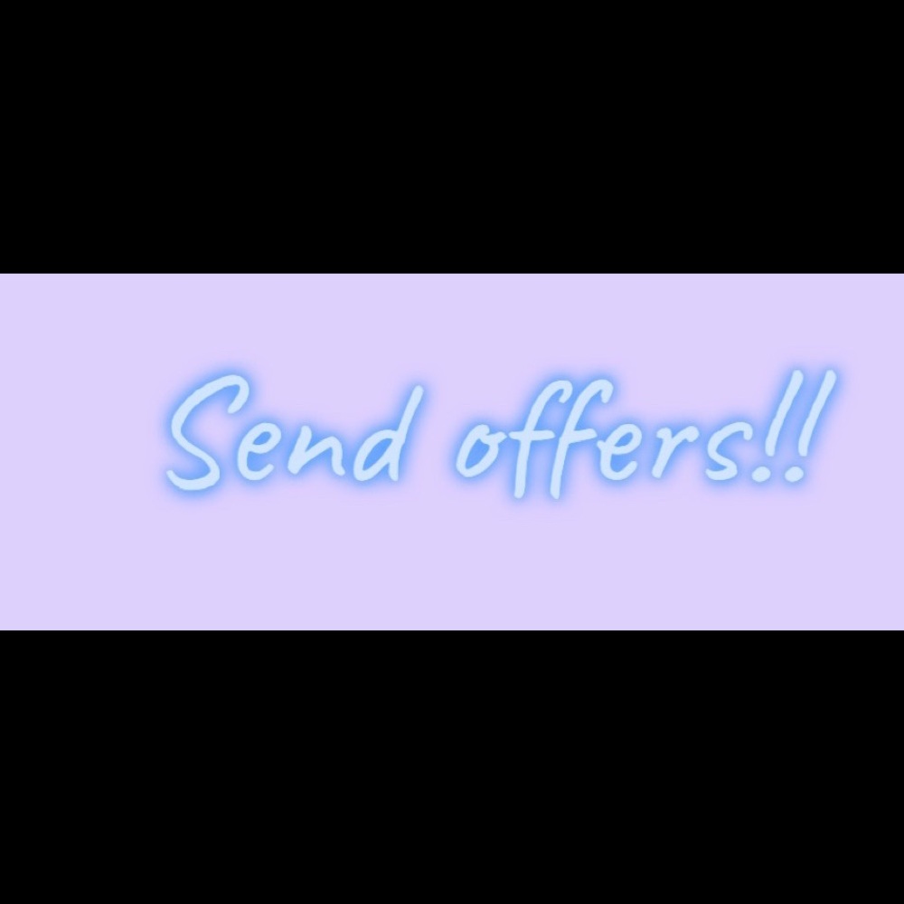 Send offers, I will always accept or counter!